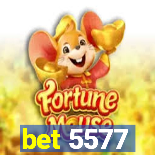 bet 5577