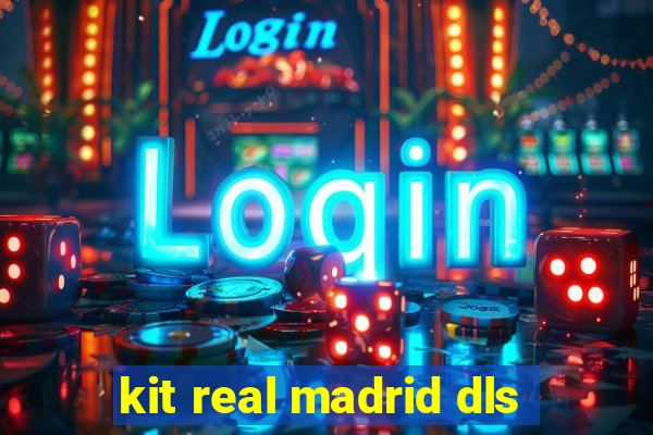 kit real madrid dls