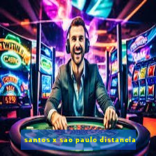 santos x sao paulo distancia