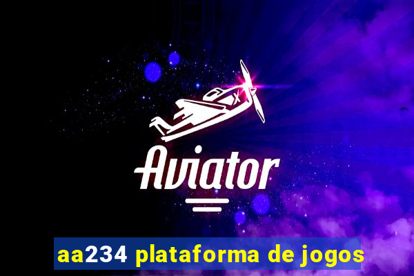 aa234 plataforma de jogos