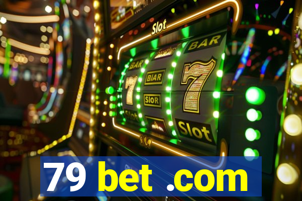 79 bet .com