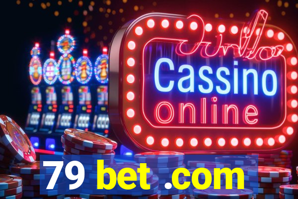 79 bet .com