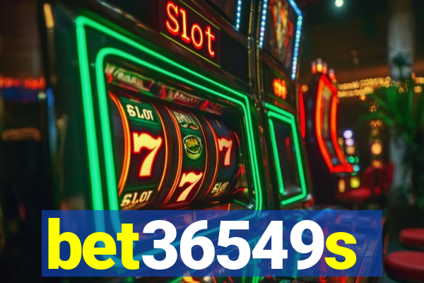 bet36549s