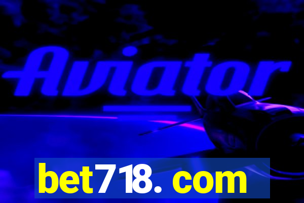 bet718. com