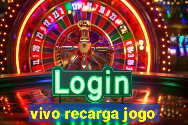 vivo recarga jogo