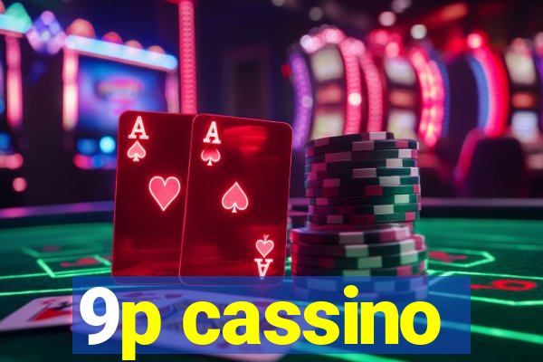 9p cassino