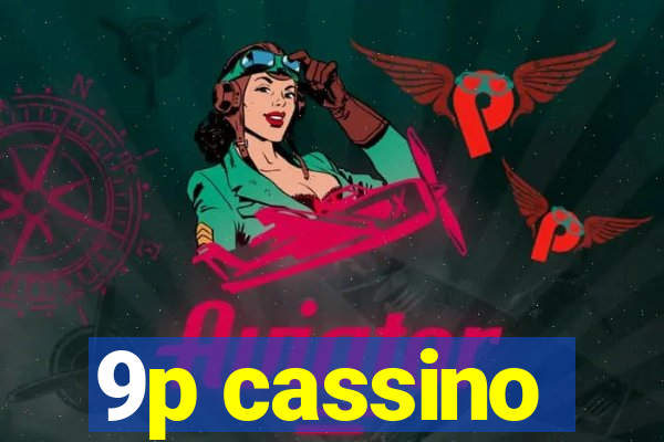 9p cassino