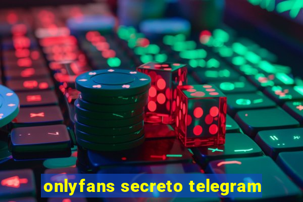 onlyfans secreto telegram
