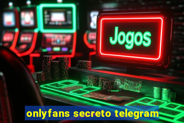 onlyfans secreto telegram