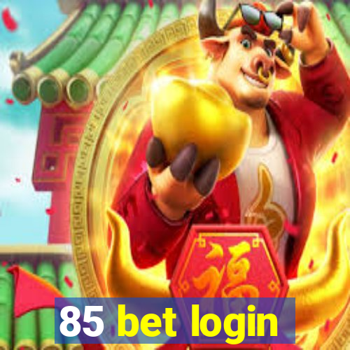 85 bet login