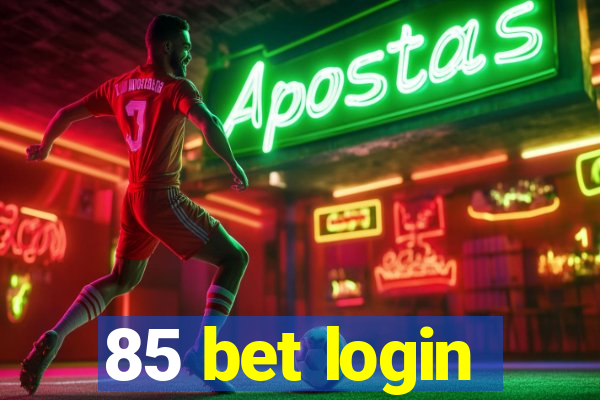 85 bet login