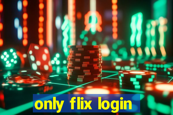 only flix login