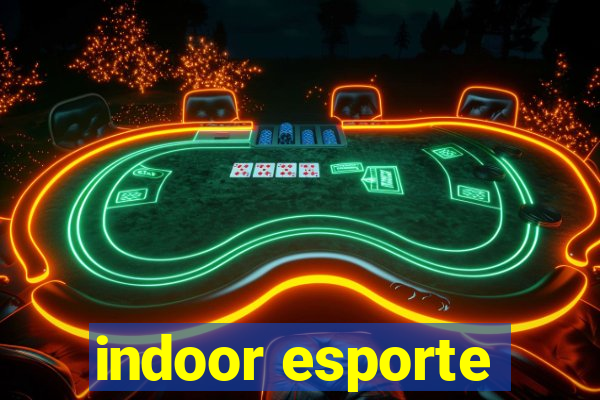 indoor esporte