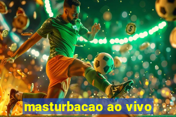 masturbacao ao vivo