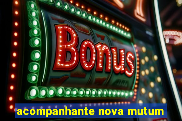 acompanhante nova mutum