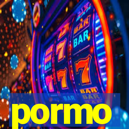 pormo