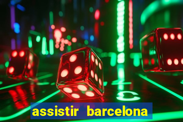 assistir barcelona x liverpool futemax