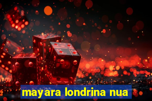 mayara londrina nua