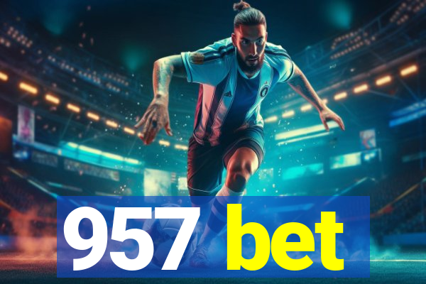 957 bet