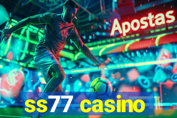 ss77 casino