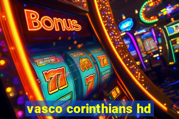 vasco corinthians hd