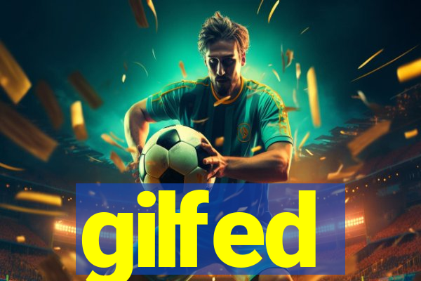 gilfed