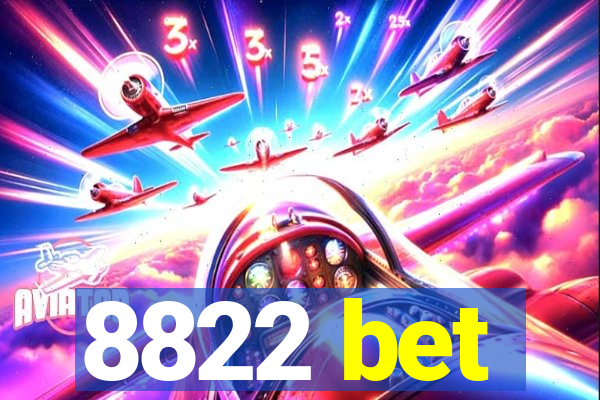 8822 bet