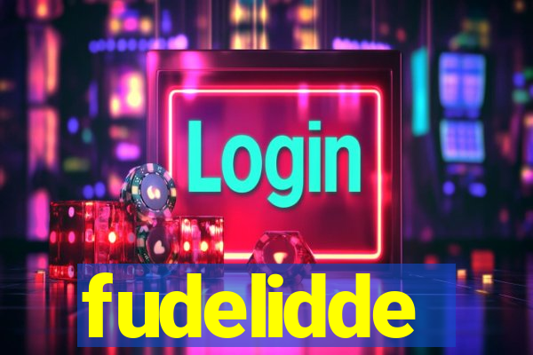 fudelidde