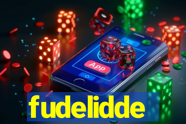 fudelidde