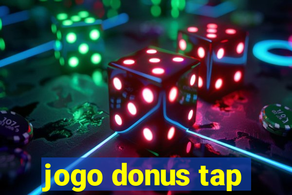 jogo donus tap