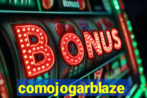 comojogarblaze