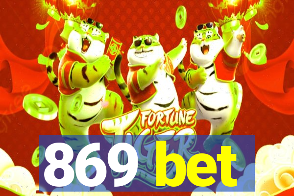 869 bet