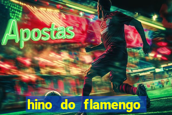 hino do flamengo para toque de celular