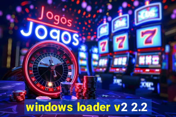 windows loader v2 2.2