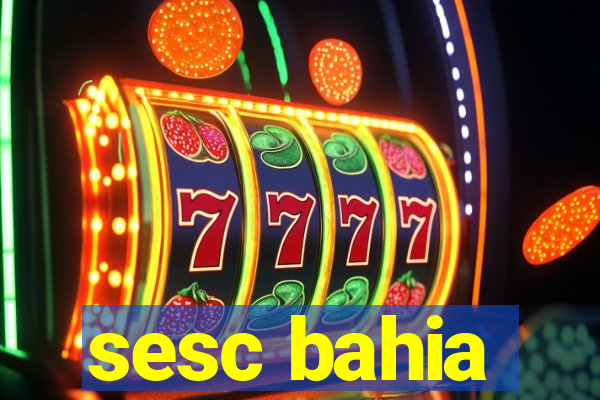 sesc bahia