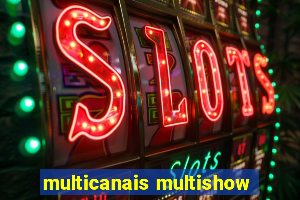 multicanais multishow