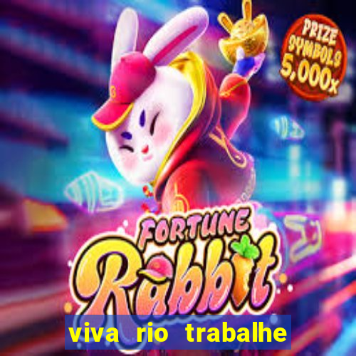 viva rio trabalhe conosco 2024