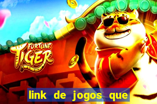 link de jogos que ganha dinheiro
