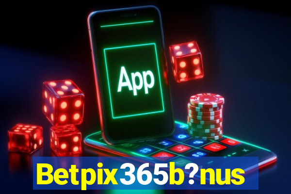 Betpix365b?nus