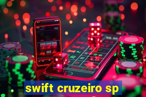 swift cruzeiro sp