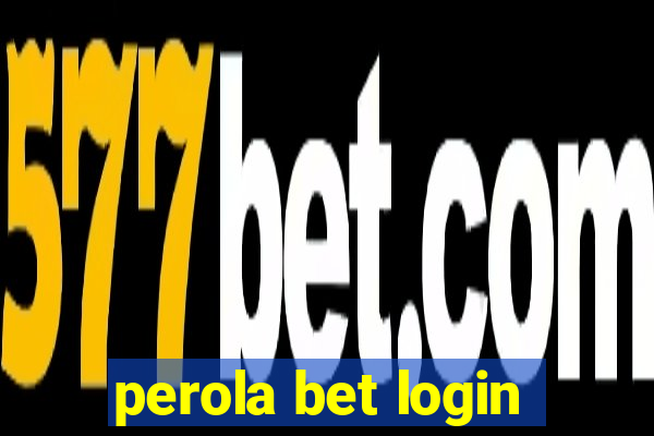 perola bet login