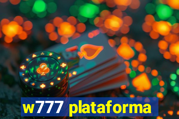 w777 plataforma
