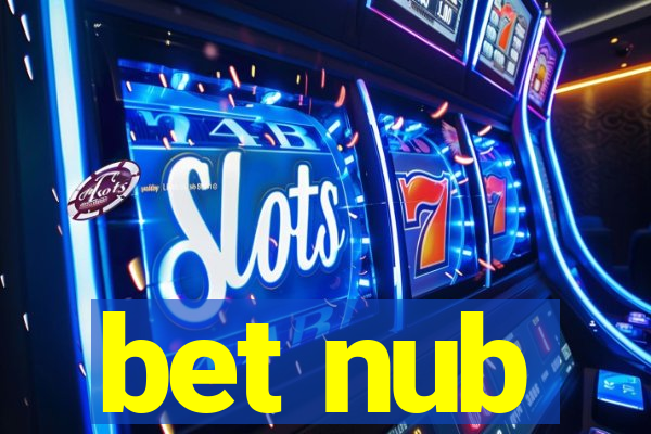 bet nub