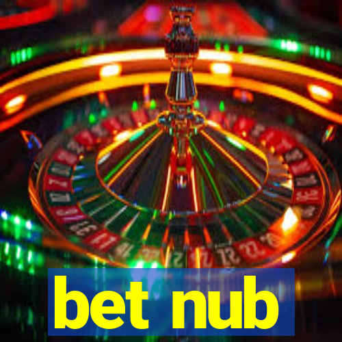 bet nub