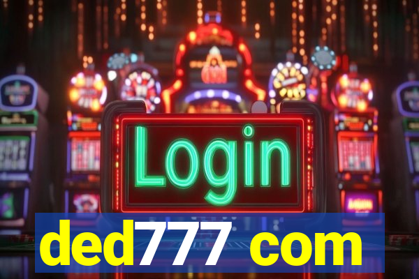 ded777 com