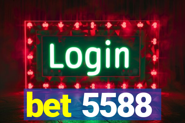bet 5588