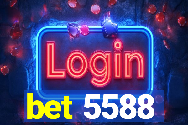 bet 5588