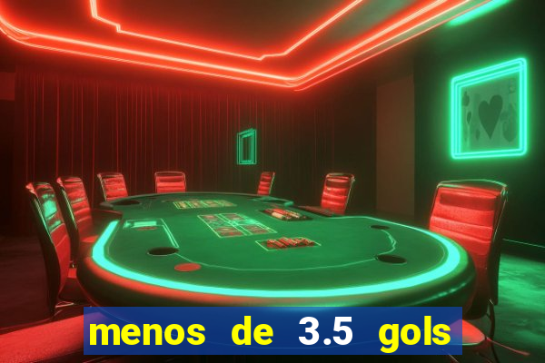 menos de 3.5 gols o que significa