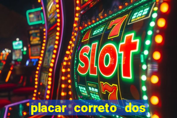 placar correto dos jogos de hoje