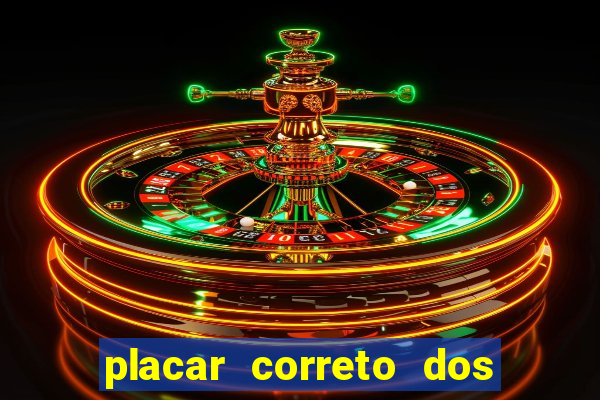 placar correto dos jogos de hoje